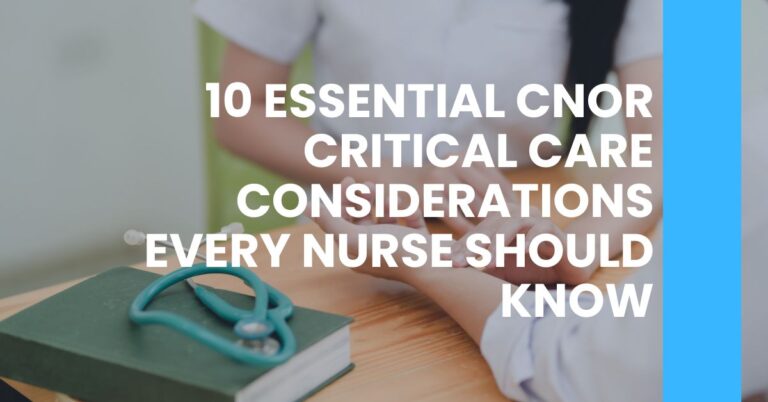 10 Essential CNOR Critical Care Considerations Every Nurse Should Know