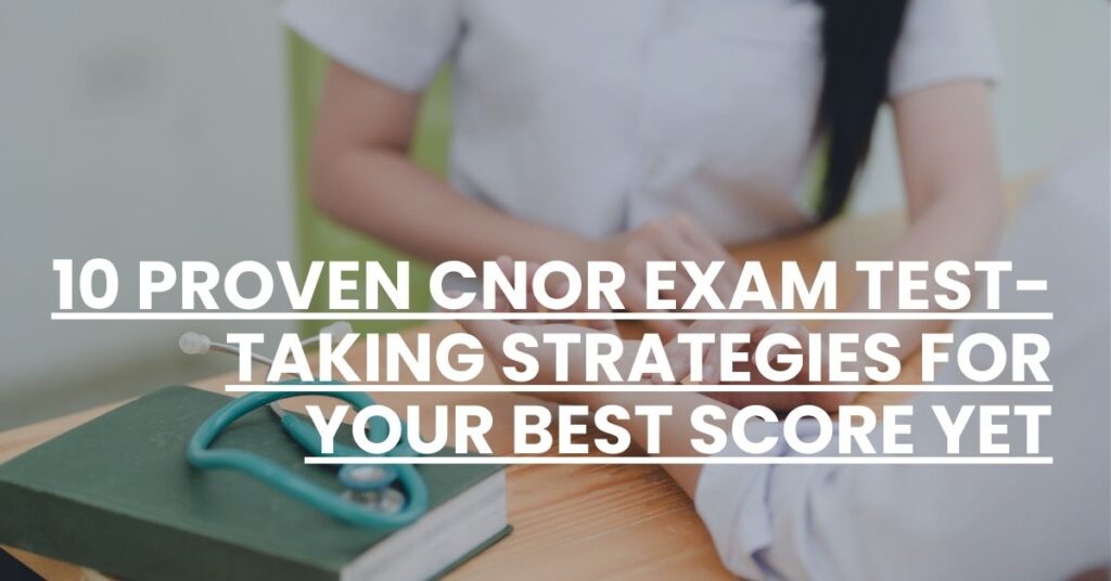 10 Proven CNOR Exam Test-Taking Strategies for Your Best Score Yet Feature Image