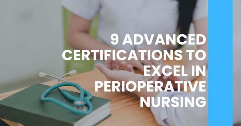 9 Advanced Certifications to Excel in Perioperative Nursing