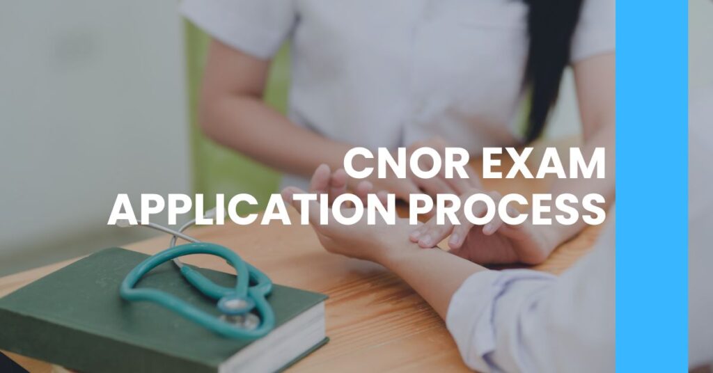 CNOR Exam Application Process