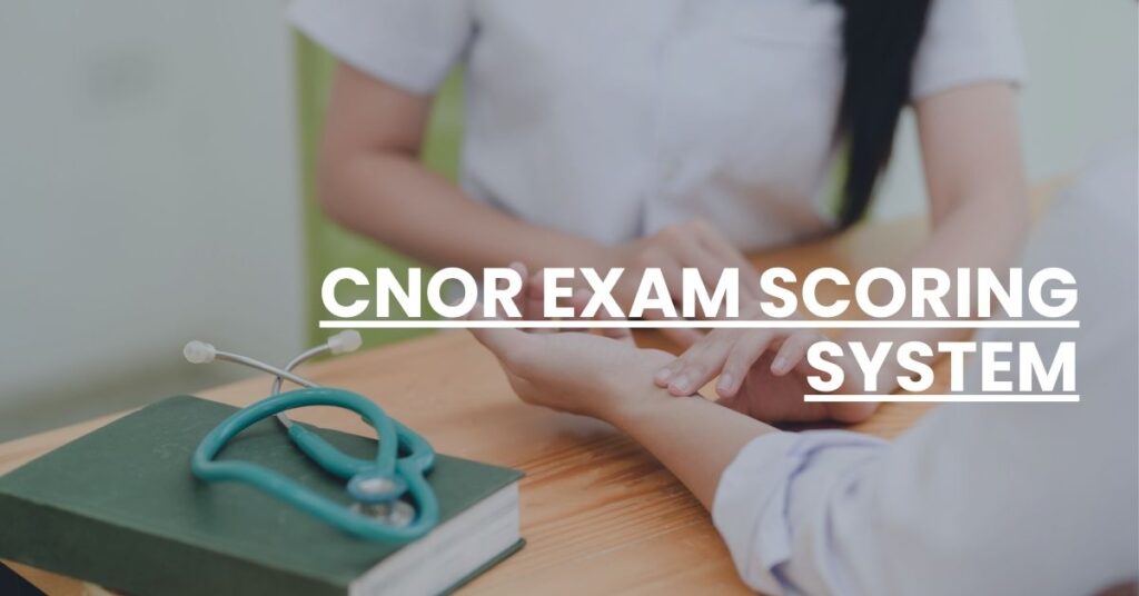 CNOR Exam Scoring System Feature Image