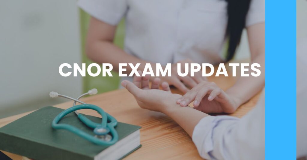 CNOR Exam Updates