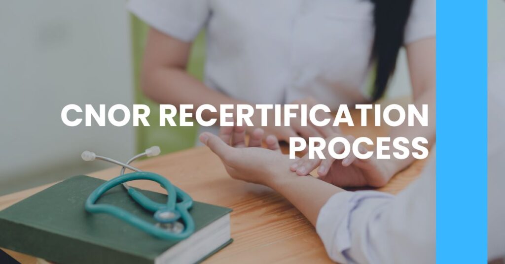 CNOR Recertification Process