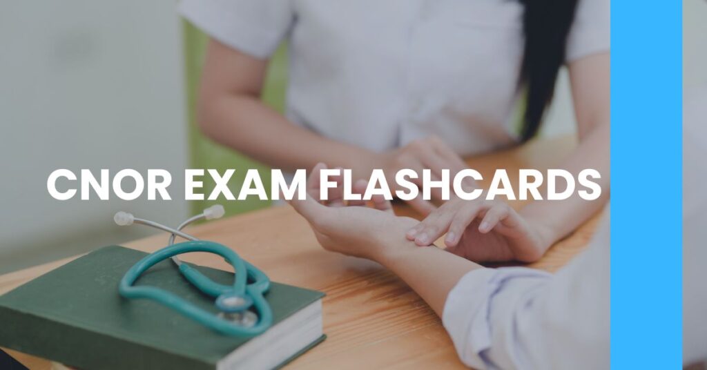 CNOR Exam Flashcards