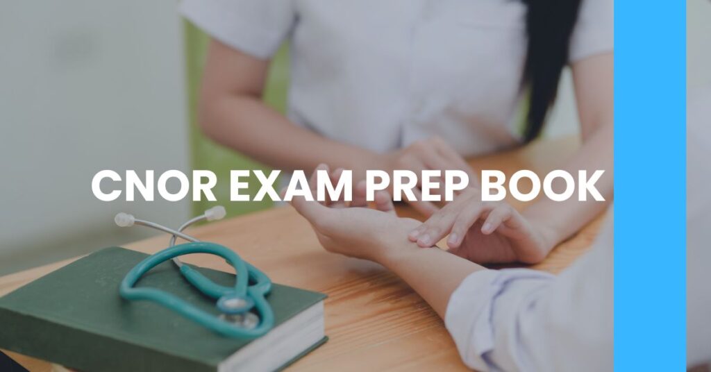 CNOR Exam Prep Book